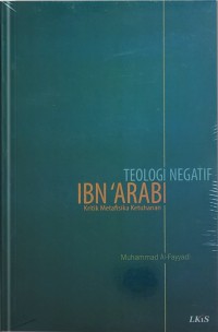 Image of Teologi Negatif IBN'Arabi Kritik Metafisika Ketuhanan